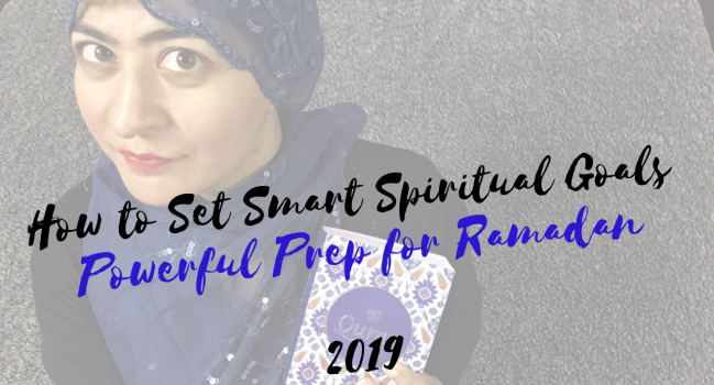 How to Set Smart Spiritual Goals | Powerful and Productive Ramadan Preparation