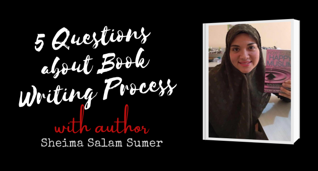 Author Interview with Sheima Salam Sumer: 5 Questions to ask an author about Book Writing Process & Mindset