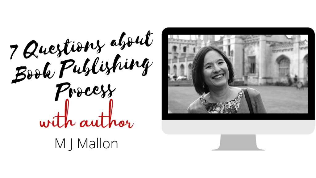 7 Questions Author Interview on Book Publishing Process with M J Mallon