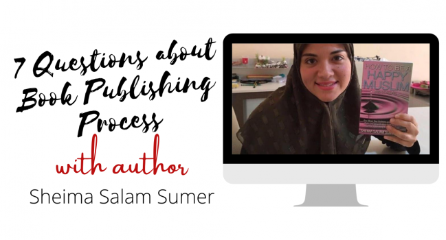Author Interview with Sheima Salam Sumer: 7 Questions to ask an author about Book Publishing Process & Mindset